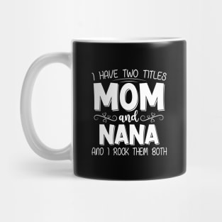 Mom And Nana Mug